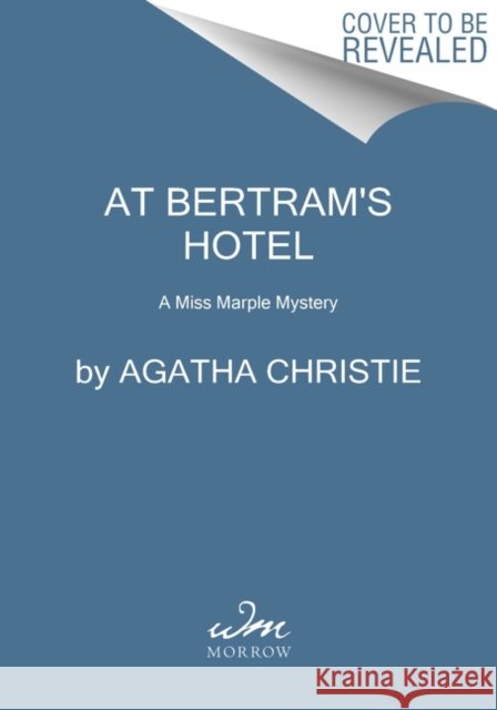 At Bertram's Hotel: A Miss Marple Mystery Agatha Christie 9780063221628 HarperCollins - książka