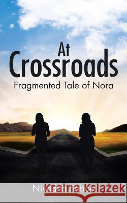 At Crossroads: Fragmented Tale of Nora Nivedita Sahoo 9781482852127 Partridge India - książka