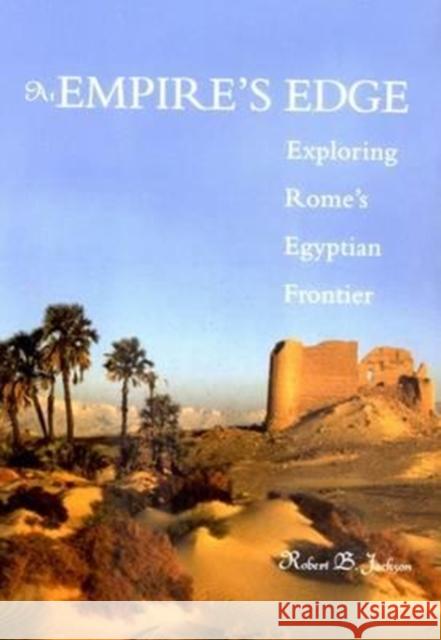 At Empire's Edge: Exploring Rome's Egyptian Frontier Robert B. Jackson 9780300088564 Yale University Press - książka