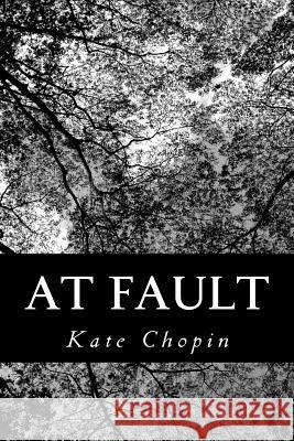 At Fault Kate Chopin 9781481195829 Createspace - książka