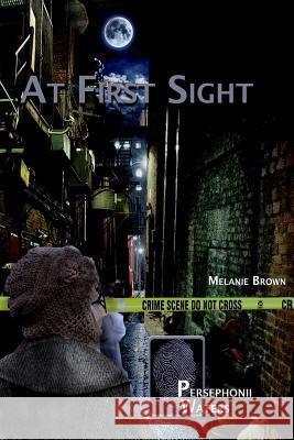 At First Sight Melanie Brown 9781514682111 Createspace Independent Publishing Platform - książka