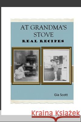 At Grandma's Stove Gia Scott 9781494248420 Createspace - książka