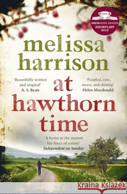 At Hawthorn Time: Costa Shortlisted 2015 Melissa Harrison 9781408859070 Bloomsbury Publishing PLC - książka