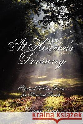 At Heaven's Doorway: Mystical Golden Roses for Spiritual Growth Line, Diane 9781434339461 Authorhouse - książka