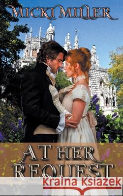 At Her Request Micki Miller 9781509232253 Wild Rose Press - książka