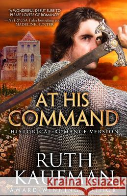 At His Command-Historical Romance Version Ruth Kaufman 9780990846932 Ruth J.Kaufman - książka