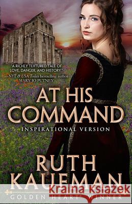 At His Command-Inspirational Romance Version Ruth Kaufman 9780990846918 Ruth J. Kaufman - książka