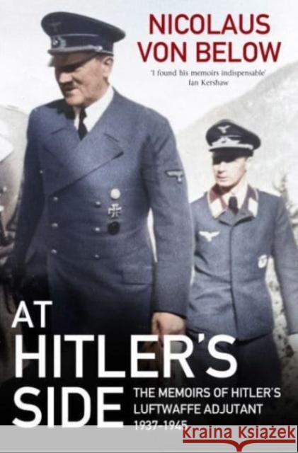 At Hitler's Side: The Memoirs of Hitler's Luftwaffe Adjutant, 1937 1945 Below, Nicolaus von 9781805000129 Greenhill Books - książka