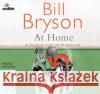At Home: A Short History of Private Life Bill Bryson 9781489377104 Bolinda Publishing