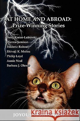 At Home And Abroad: Prize-Winning Stories Neal, Annie 9780972274098 Joyous Publishing - książka