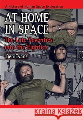 At Home in Space: The Late Seventies Into the Eighties Evans, Ben 9781441988096  - książka