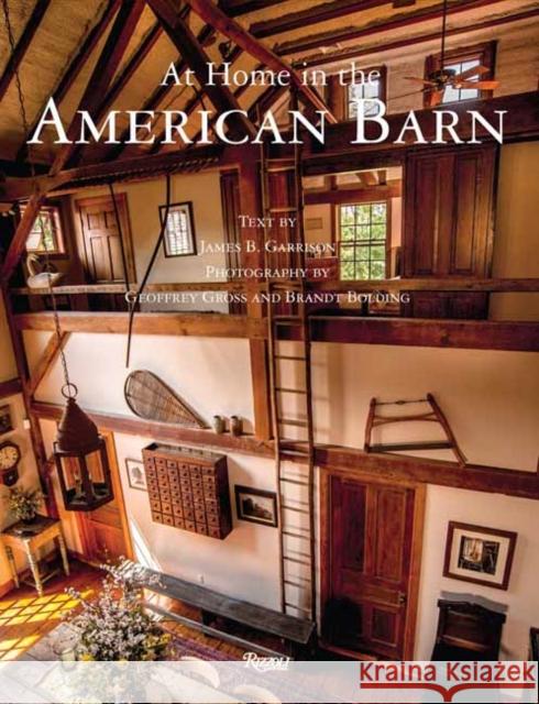 At Home in The American Barn Geoffrey Gross 9780789344465 Rizzoli International Publications - książka