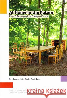 At Home in the Future : Place & Belonging in a Changing Europe John Rodwell Peter Scott 9783643906380 Lit Verlag - książka