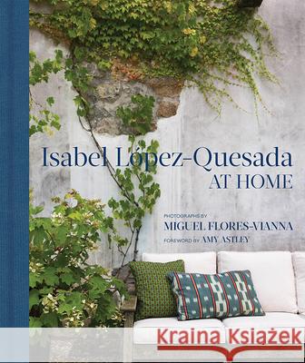 At Home: Isabel López-Quesada at Home López-Quesada, Isabel 9780865653559 Vendome Press - książka