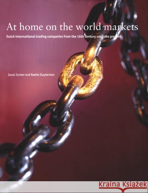 At Home on the World Markets Joost Jonker Keetie Sluyterman 9780773522152 McGill-Queen's University Press - książka