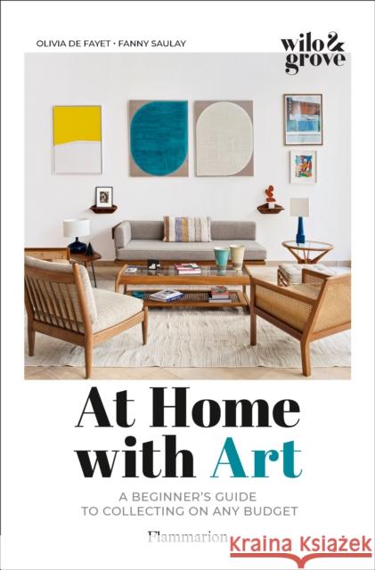 At Home with Art: A Beginner's Guide to Collecting on any Budget Marie Vendittelli 9782080261342 Editions Flammarion - książka