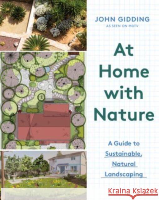 At Home with Nature: A Guide to Sustainable, Natural Landscaping John Gidding 9781682687093 WW Norton & Co - książka