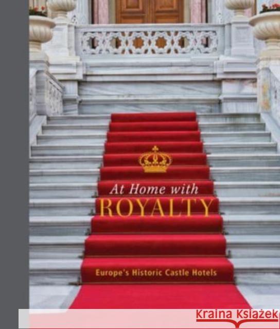 At Home with Royalty: Europe's Historic Castle Hotels Schiffer Publishing 9780764366710 Schiffer Publishing Ltd - książka
