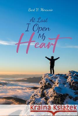 At Last I Open My Heart Bart V Mercurio 9781644589939 Christian Faith - książka