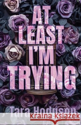 At Least I'm Trying Tara Hodgson 9781069617705 Tara Hodgson - książka