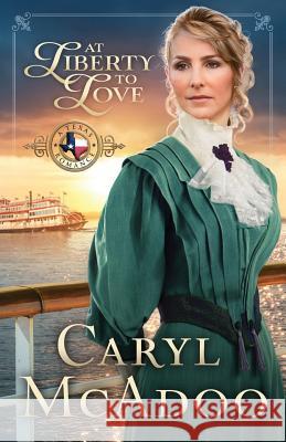 At Liberty to Love Caryl McAdoo 9781533016799 Createspace Independent Publishing Platform - książka