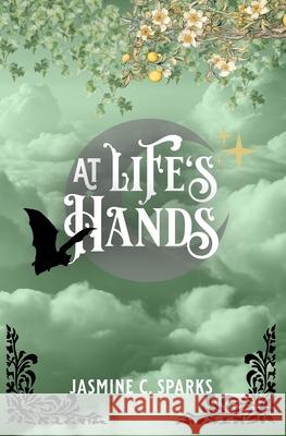 At Life's Hands Jasmine C. Sparks Ash Zalin Joseph Sparks 9781069621306 Jasmine C. Sparks - książka
