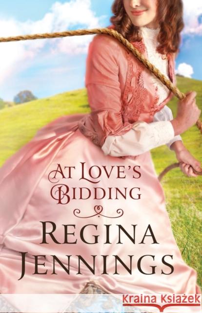 At Love's Bidding Regina Jennings 9780764211416 Bethany House Publishers - książka