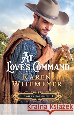 At Love's Command Karen Witemeyer 9780764236273 Bethany House Publishers - książka