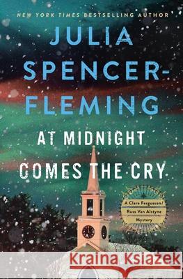 At Midnight Comes the Cry: A Clare Fergusson/Russ Van Alstyne Mystery Julia Spencer-Fleming 9780312606862 Minotaur Books - książka