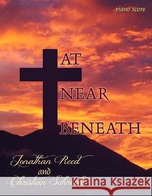 At, Near, Beneath - Piano Score: Hymn Arrangements for Cello and Piano Schrock, Christian 9781515379522 Createspace - książka