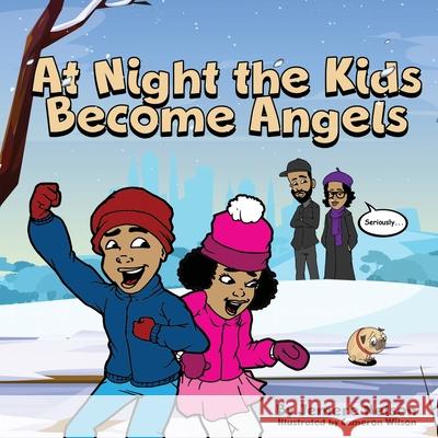 At Night The Kids Become Angels Jemere Montel Nelson Cameron Wilson 9781735945903 Merely Writing Stories - książka