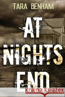 At Night's End Tara Benham 9781517046958 Createspace - książka