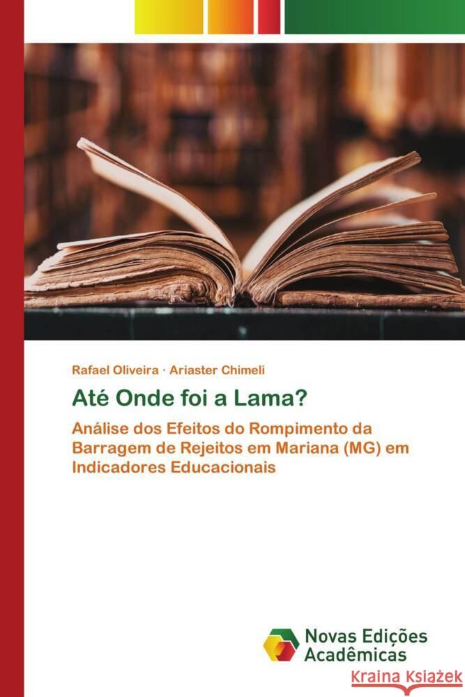 Até Onde foi a Lama? Oliveira, Rafael, Chimeli, Ariaster 9786139777150 Novas Edições Acadêmicas - książka