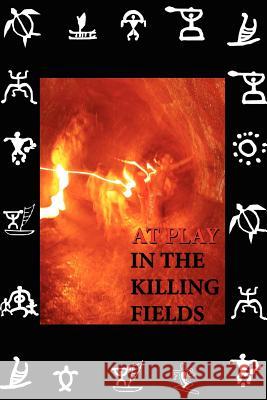 At Play in the Killing Fields Joseph DeMarco 9781425986698 Authorhouse - książka