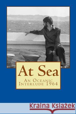 At Sea: An Oceanic Interlude 1964 Roger Gwynn 9781515340317 Createspace - książka