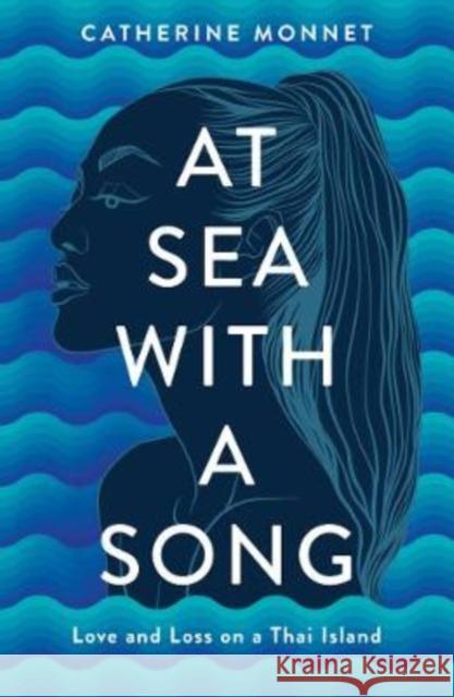 At Sea with a Song Catherine Monnet 9781912049806 Monsoon Books - książka