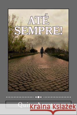 Até Sempre! Arantes, Quito 9781496156983 Createspace - książka