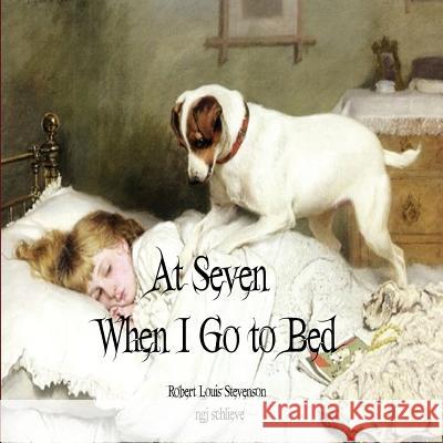 At Seven When I Go to Bed: Bed in Summertime Robert Louis Stevenson Ngj Schlieve 9781947032156 Pemberley Publishing - książka