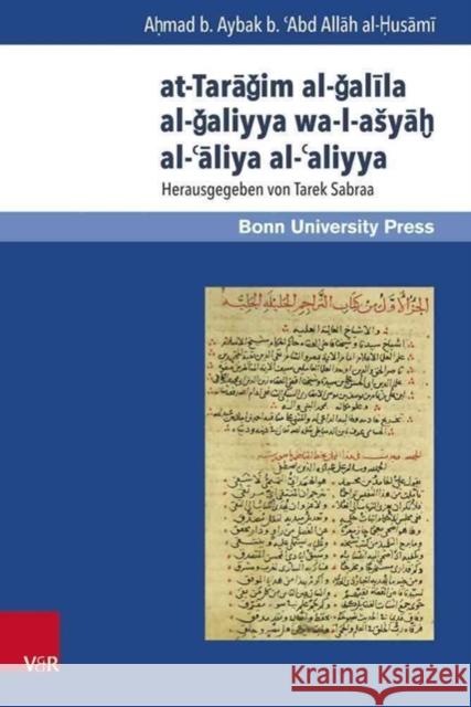 At-Taragim Al-Galila Al-Galiyya Wa-L-Asya? Al-?aliya Al-?aliyya Ad-Dumya?i A?mad B. Aybak Ibn 9783847106586 V&r Unipress - książka