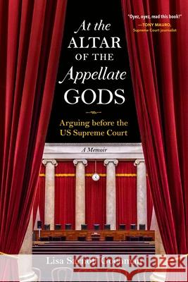 At the Altar of the Appellate Gods: Arguing Before the Us Supreme Court Gochman, Lisa Sarnoff 9781684351954 Red Lightning Books - książka