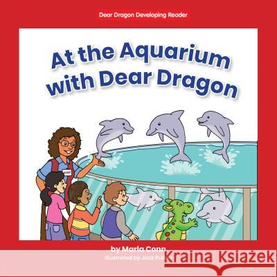 At the Aquarium with Dear Dragon Marla Conn Jack Pullan 9781684509973 Norwood House Press - książka