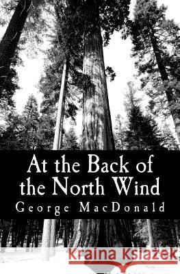At the Back of the North Wind George MacDonald 9781470026981 Createspace - książka