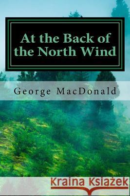 At the Back of the North Wind George MacDonald Golgotha Press 9781501018541 Createspace - książka