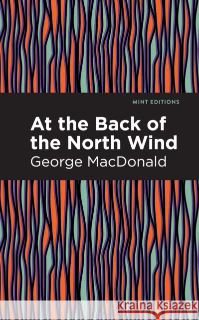 At the Back of the North Wind George MacDonald 9781513277523 Mint Editions - książka