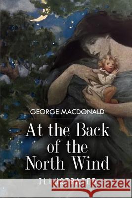 At the Back of the North Wind George MacDonald Jessie Wilcox Smith 9781518817892 Createspace - książka