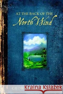 At the Back of the North Wind George MacDonald 9781537681962 Createspace Independent Publishing Platform - książka