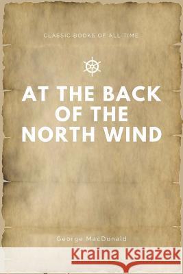 At the Back of the North Wind George MacDonald 9781547174331 Createspace Independent Publishing Platform - książka