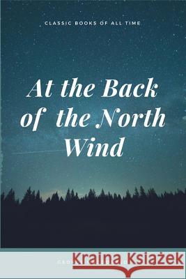 At the Back of the North Wind George MacDonald 9781548082864 Createspace Independent Publishing Platform - książka