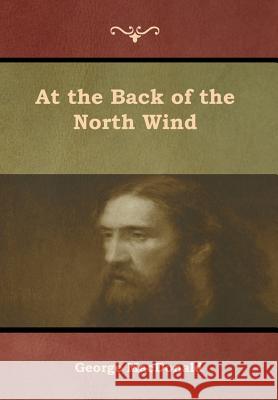 At the Back of the North Wind George MacDonald 9781618954466 Bibliotech Press - książka