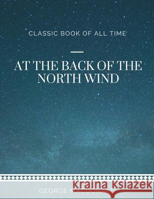 At the Back of the North Wind George MacDonald 9781973847199 Createspace Independent Publishing Platform - książka